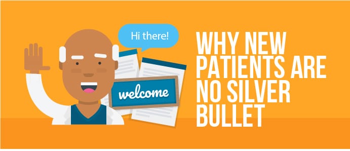 new patients aren't silver bullets