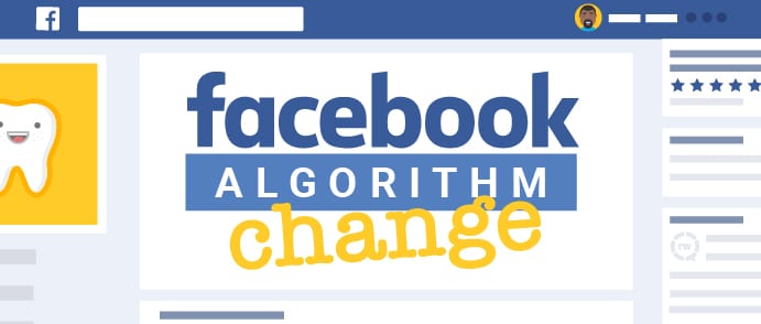 dental practice marketing facebook algorithm