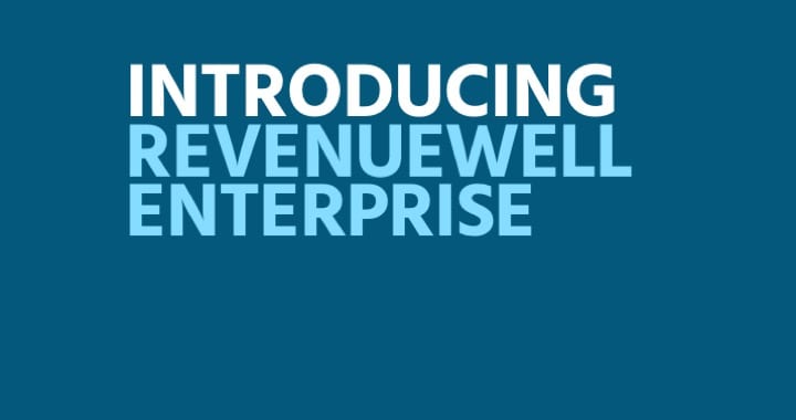 Introducing RevenueWell Enterprise
