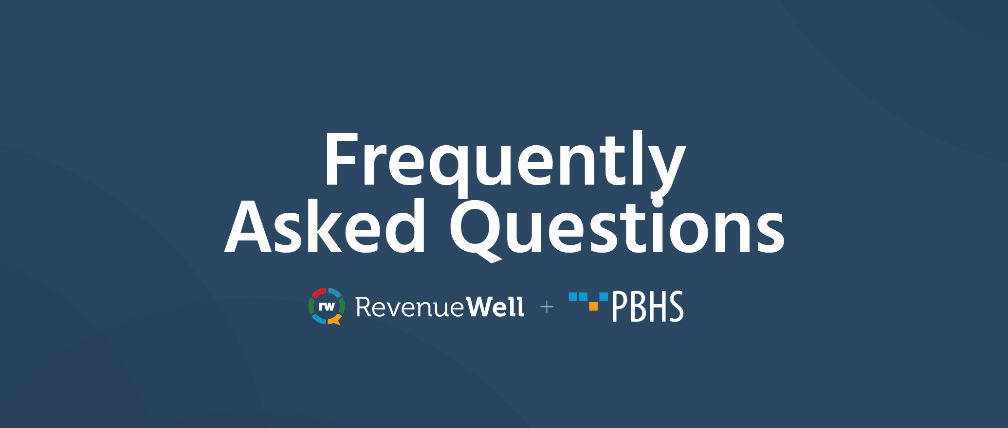 FAQ on RevenueWell acquisition of PBHS
