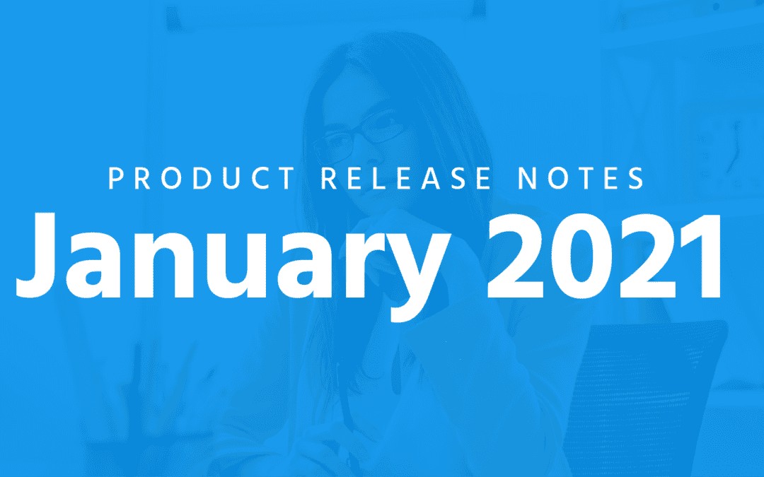 Product Release Notes: January 2021
