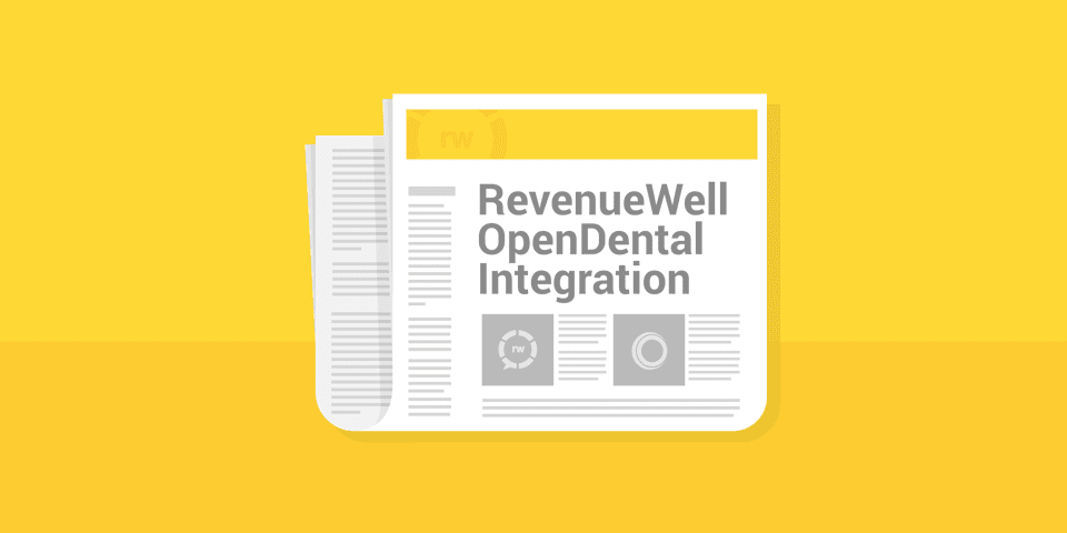 RevenueWell is Now Compatible with Open Dental!